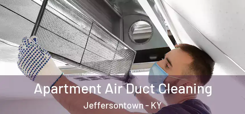  Apartment Air Duct Cleaning Jeffersontown - KY